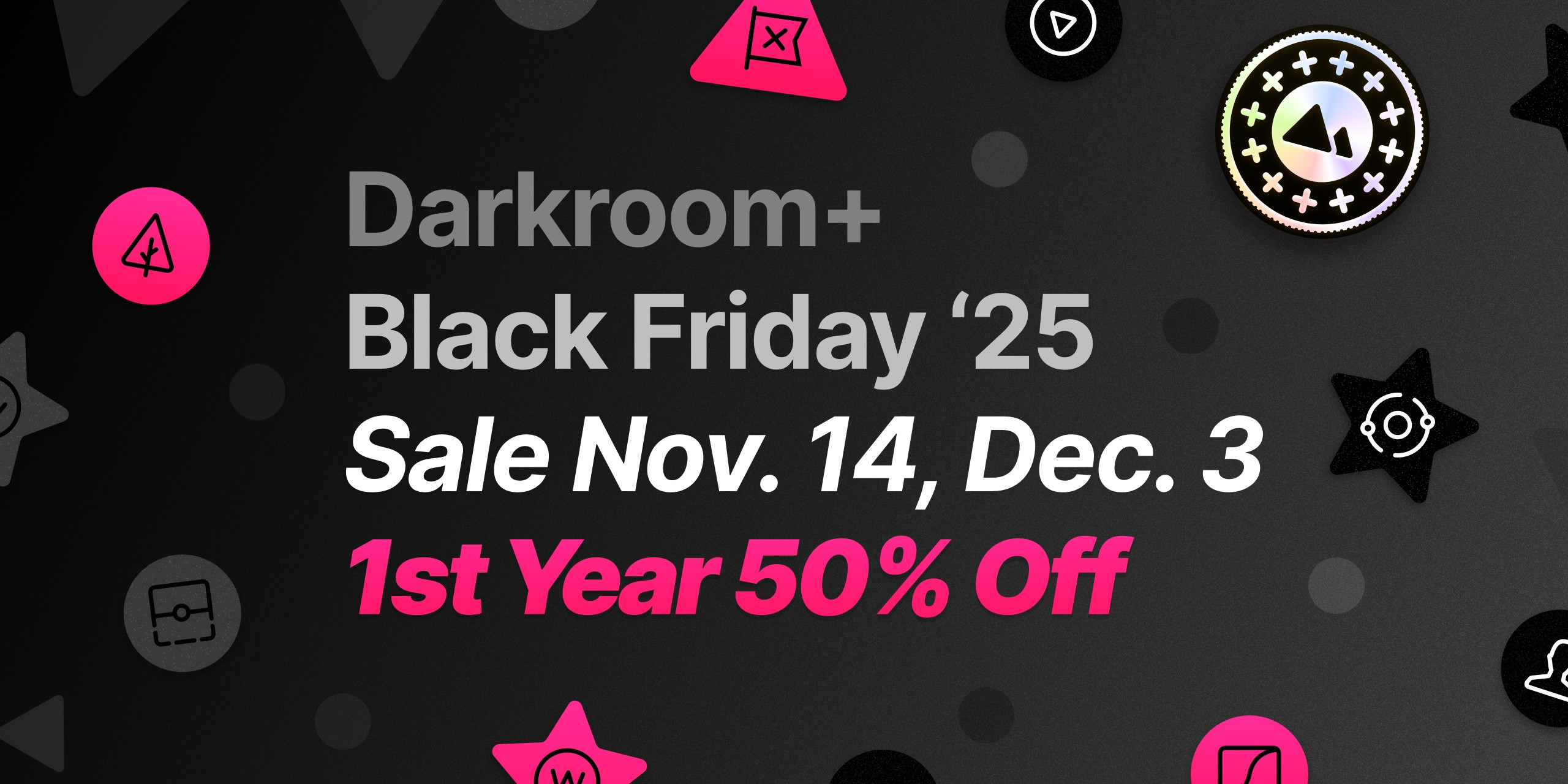 Cover Image for Darkroom+ Black Friday '25 Sale