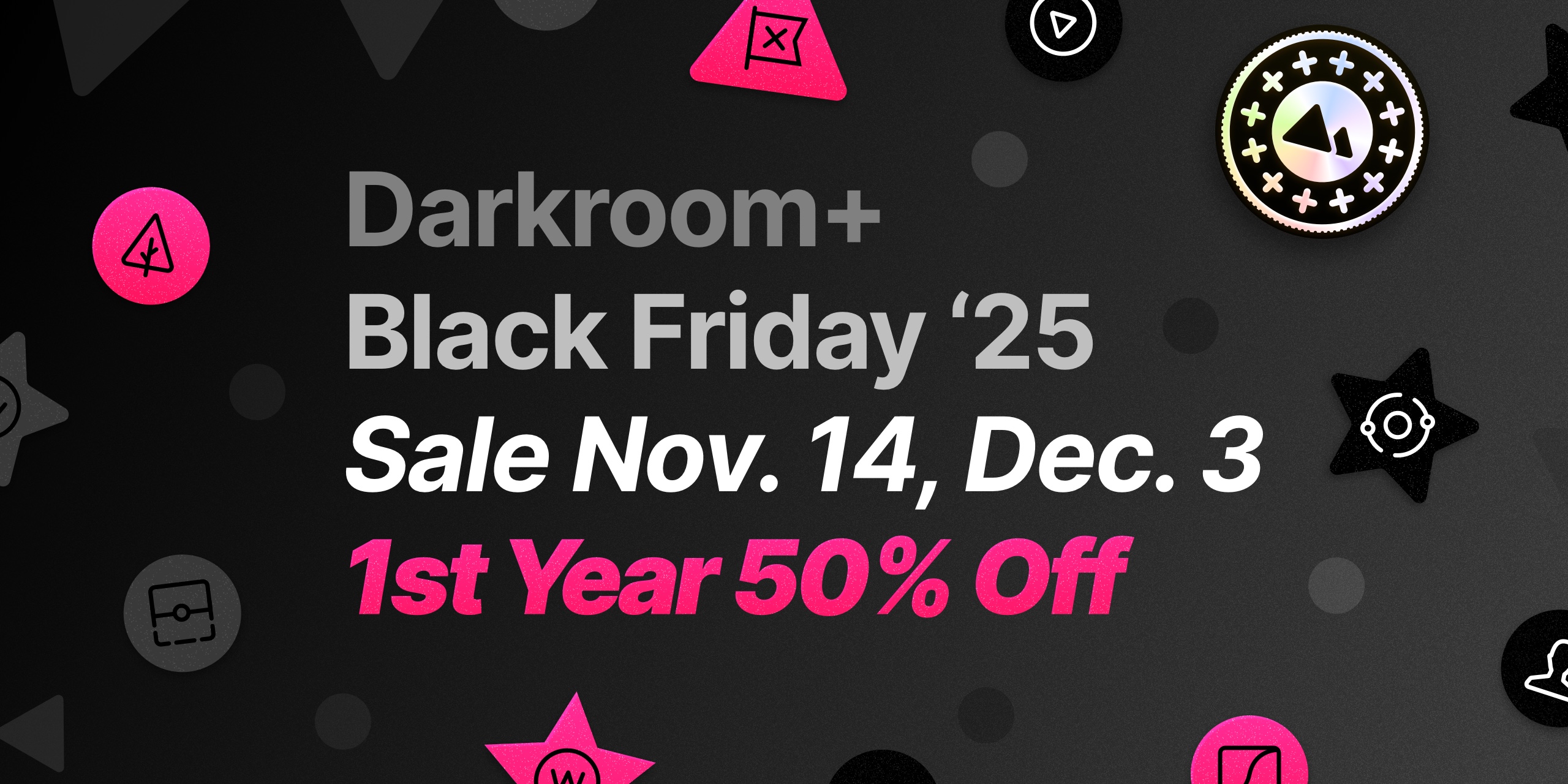 Darkroom+ Black Friday '25 Sale